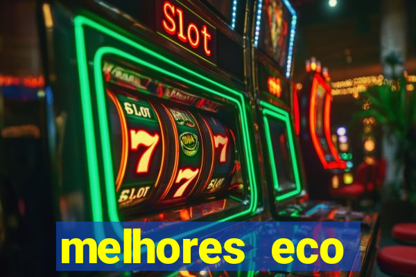 melhores eco resorts do brasil